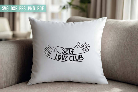 Self Love Club SVG | Positive Quotes SVG SVG Irina Ostapenko 