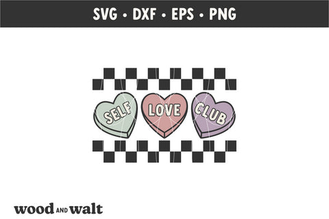 Self Love Club SVG | Retro Valentine Cut File SVG Wood And Walt 