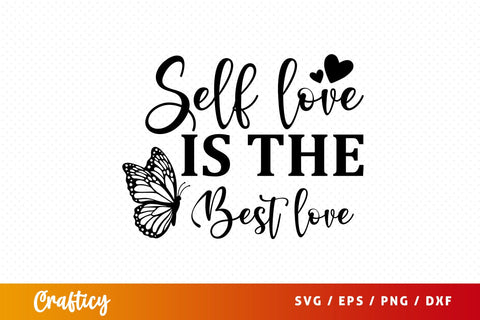 Self love is the best love SVG Design SVG Designangry 
