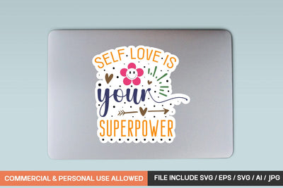Self Love Is Your Superpower sticker Svg design SVG designmaster24 