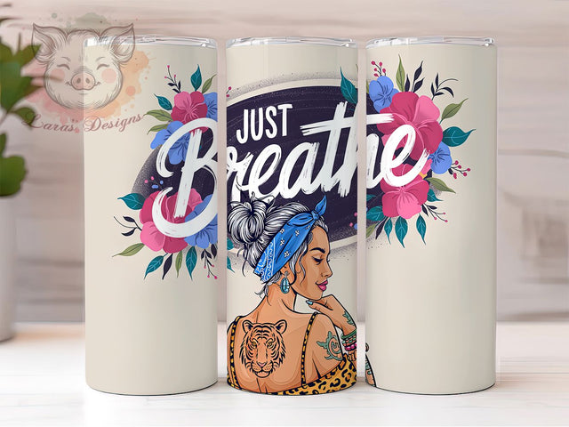 Self Love Just Breathe 20oz Tumbler, Just Breathe Tumbler, Daily Affirmations Tumbler, 20oz Tumbler Wrap, Sublimation Tumbler Design, Motivational Tumbler, Digital Download Sublimation Lara' s Designs 