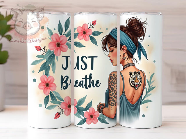 Self Love Just Breathe 20oz Tumbler, Just Breathe Tumbler, Daily Affirmations Tumbler, 20oz Tumbler Wrap, Sublimation Tumbler Design, Motivational Tumbler, Digital Download Sublimation Lara' s Designs 