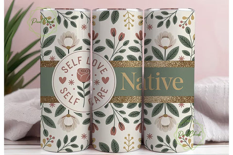 Self Love Native Floral 20oz Tumbler Sublimation PixelChick 