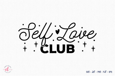 Self Love Quote SVG, Self Love Club SVG CraftLabSVG 