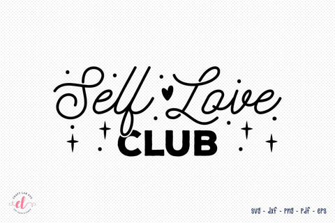 Self Love Quote SVG, Self Love Club SVG CraftLabSVG 