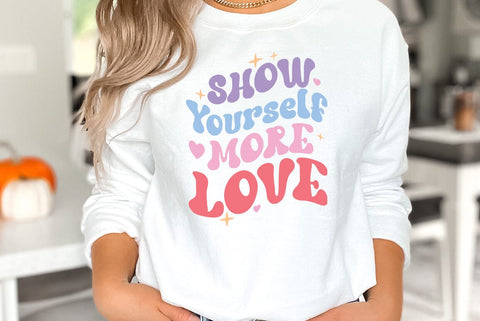 Self Love Quote SVG, Show Yourself More Love SVG FiveStarCrafting 