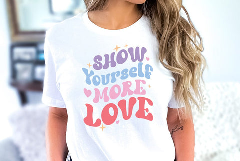 Self Love Quote SVG, Show Yourself More Love SVG FiveStarCrafting 