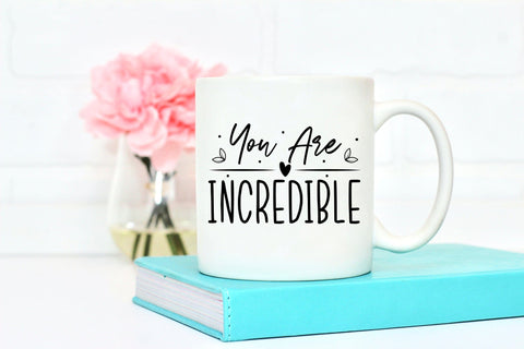 Self Love Quote SVG | You Are Incredible SVG CraftLabSVG 