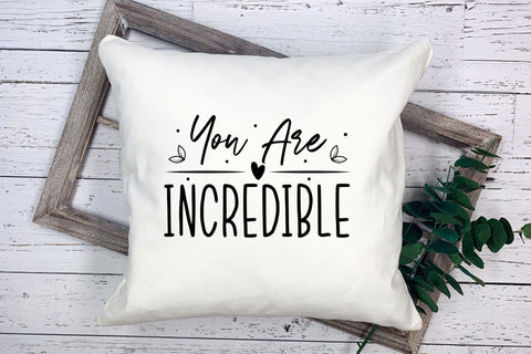 Self Love Quote SVG | You Are Incredible SVG CraftLabSVG 