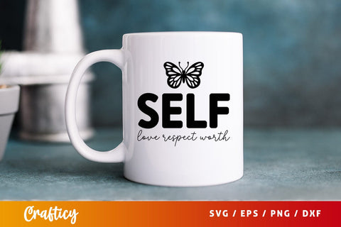 Self love respect worth SVG Design SVG Designangry 