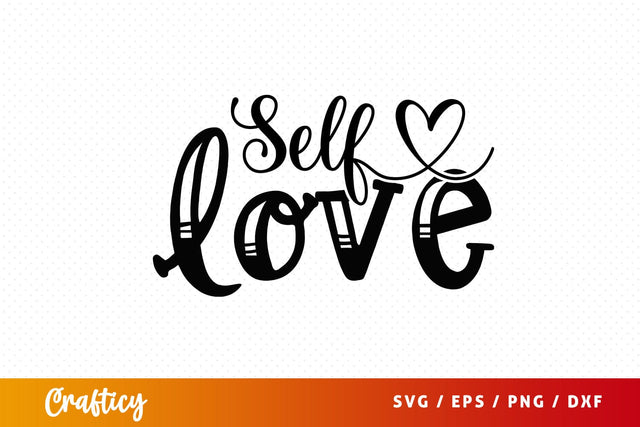Self love SVG Design SVG Designangry 