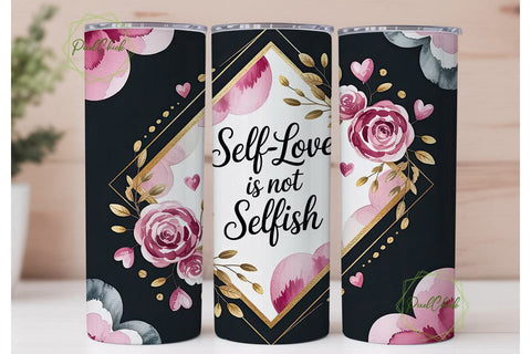 Self-Love Tumbler Wrap PNG Sublimation PixelChick 