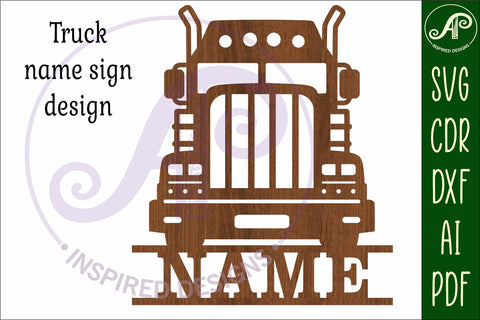 Semi truck name sign svg laser cut file SVG APInspireddesigns 