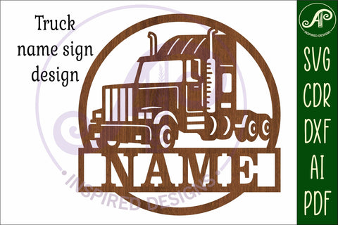 Semi Truck name sign svg laser SVG APInspireddesigns 