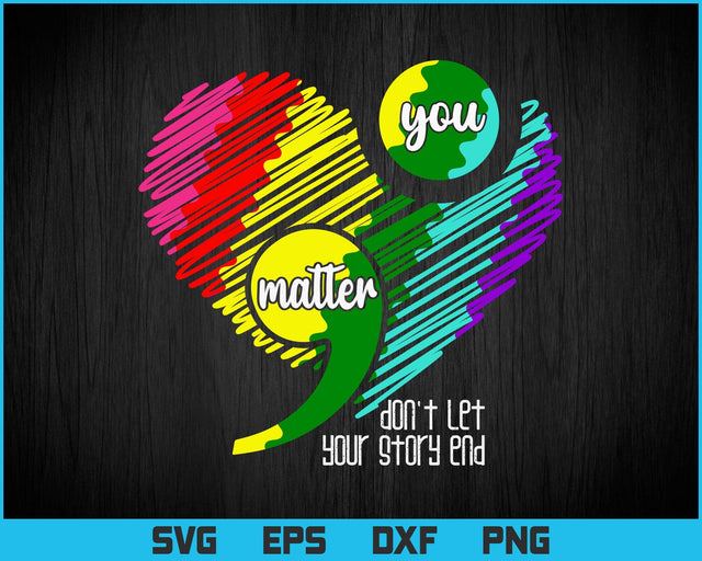 Semicolon Mental Health Awareness Svg Png Files, Mental Health Awareness gift T-shirt Design Svg Files for cricut silhouette SVG DesignDestine 