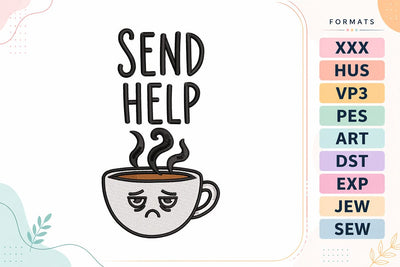 Send Help Coffee Cup Embroidery Design Embroidery/Applique DESIGNS sg embroidery 