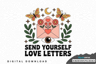 Send yourself love letters sublimation png design Sublimation Regulrcrative 