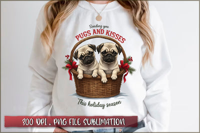 Sending you pugs and kisses this holiday season Sublimation Sublimation Shetara Begum 
