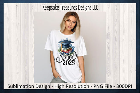 Senior 2025 Graduation Cap Sublimation PNG Design, High School Graduation Shirt Design Sublimation Keepsake Treasures Designs LLC. 