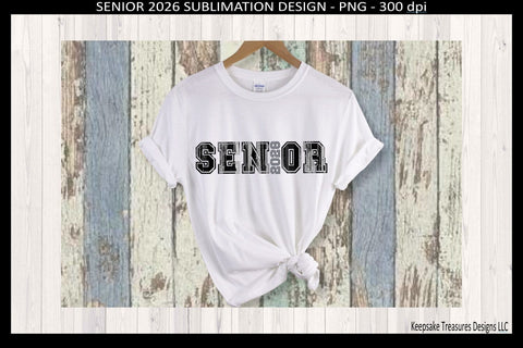 Senior 2026 2027 2028 Sublimation PNG Design, Graduation Class Of 2026 Sublimation Keepsake Treasures Designs LLC. 