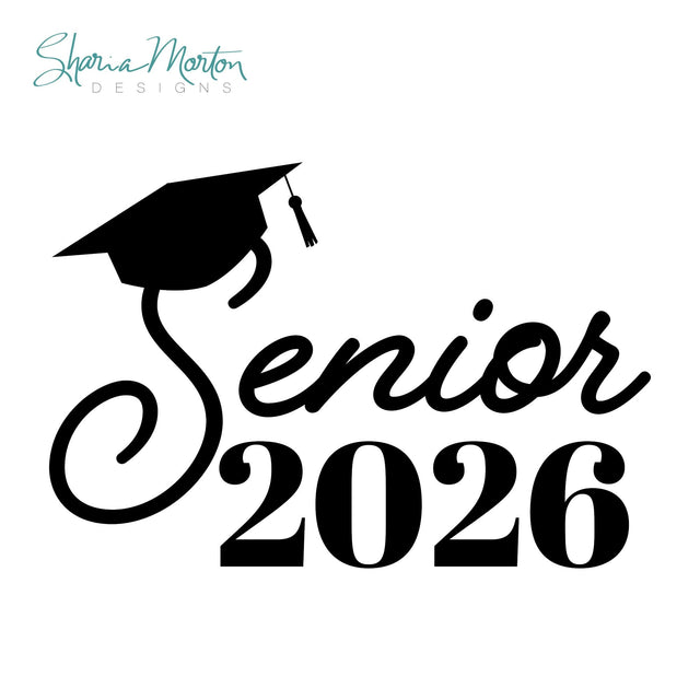 Senior 2026 Graduation Cap Design for Shirts, Cards, Signs and Party Decor Sublimation Sharia Morton Designs 