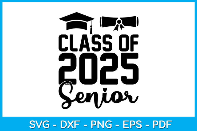 Senior Class Of 2025 SVG PNG PDF Cut File SVG Creativedesigntee 