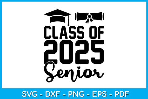 Senior Class Of 2025 SVG PNG PDF Cut File SVG Creativedesigntee 