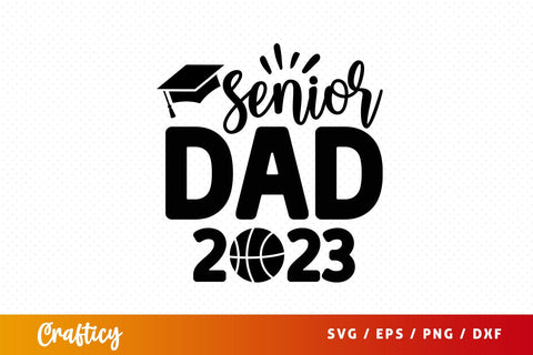 senior dad 2023 Svg Design SVG Designangry 