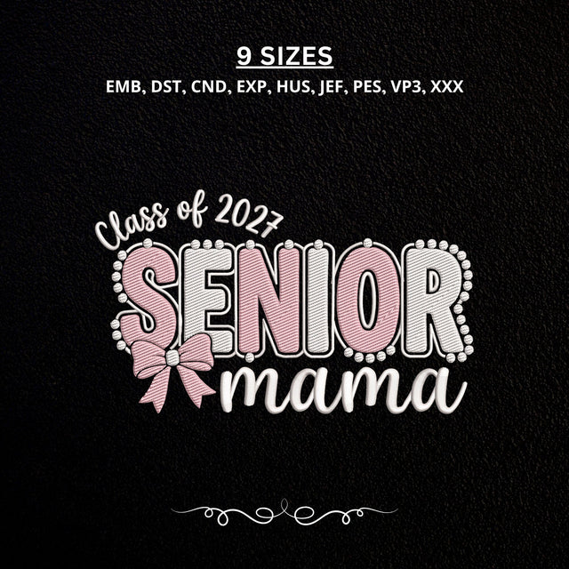 Senior Mama Class of 2027 Embroidery Design – Pink Bow Graduation Mom Machine Embroidery File Embroidery/Applique DESIGNS PatternFeed8 