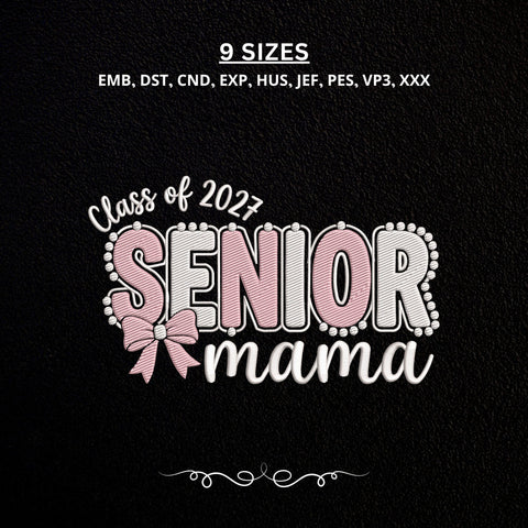 Senior Mama Class of 2027 Embroidery Design – Pink Bow Graduation Mom Machine Embroidery File Embroidery/Applique DESIGNS PatternFeed8 