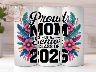 Senior Mom 2026 20oz Tumbler, Proud Senior Mom, Graduation Gift, Class of 2026, Senior Pride, Sublimation Wrap, 20oz Tumbler Sublimation Lara' s Designs 
