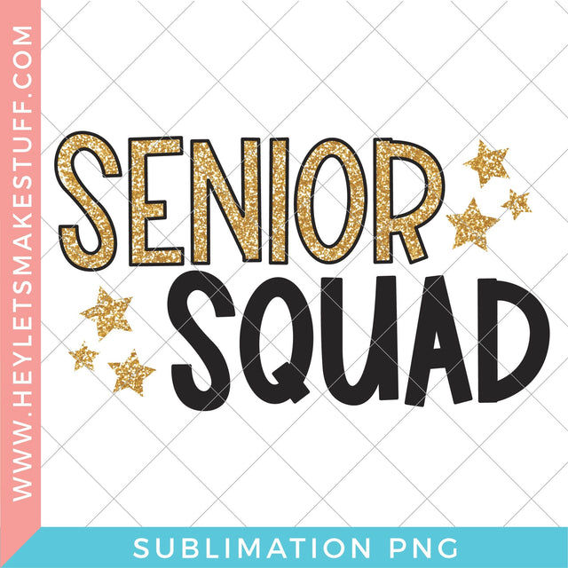 Senior Squad Sublimation Sublimation Hey Let's Make Stuff 