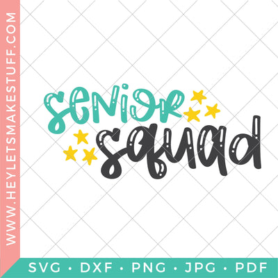Senior Squad SVG Hey Let's Make Stuff 
