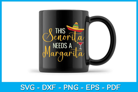 Senorita Margarita Mexican Fiesta Funny Cinco de Mayo SVG PNG PDF Cut File SVG Creativedesigntee 