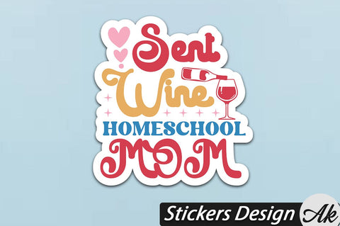 Sent wine homeschool mom Stickers Design SVG akazaddesign 