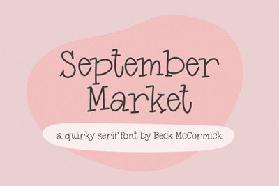 September Market Serif Font Beck McCormick 