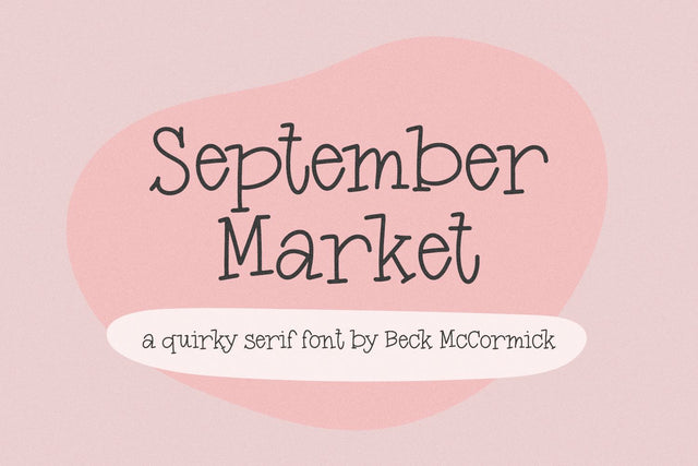 September Market Serif Font Beck McCormick 