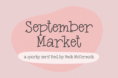 September Market Serif Font Beck McCormick 