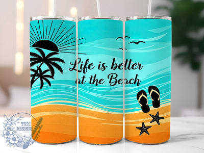 Serene Shores Life Is Better Tumbler, Beach Quote Tumbler, Ocean Life Sublimation, Tropical Beach PNG, Vacation Vibes Tumbler, Coastal Tumbler Wrap, Relaxing Beach Design Sublimation ToriDesigns 