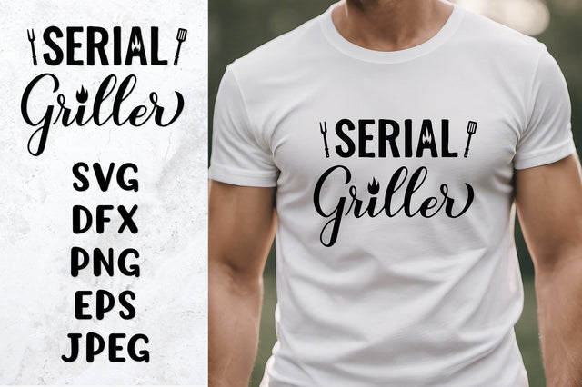 Serial griller SVG. Funny BBQ quote. Apron, shirt design SVG LaBelezoka 