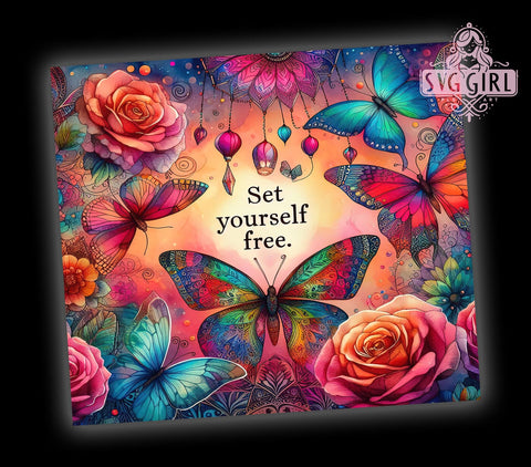 Set Yourself Free Floral Butterfly 20oz Tumbler Wrap Sublimation Design, Straight Tapered Tumbler Wrap, Inspiration Quote Tumbler Png, Instant Digital Download Sublimation SvggirlplusArt 