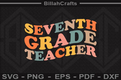 Seventh Grade Teacher SVG Tee SVG BillahCrafts 