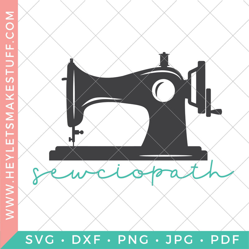 Sewciopath SVG Hey Let's Make Stuff 