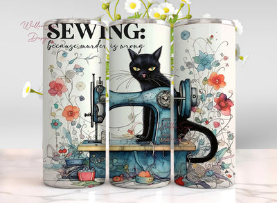 Sewing Because Murder is Wrong, Funny Sewing 20 oz Skinny Tumbler Sublimation Design Digital Download PNG Instant DIGITAL ONLY, Sewing png Sublimation WillowSageDesign 
