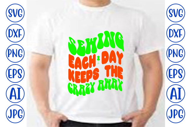 Sewing Each Day Keeps the Crazy Away Retro SVG SVG Syaman 