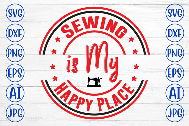Sewing is My Happy Place SVG Syaman 