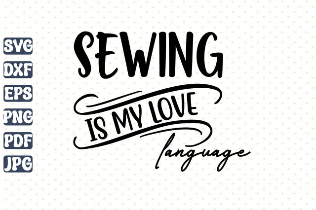 Sewing is My Love Language SVG orpitasn 