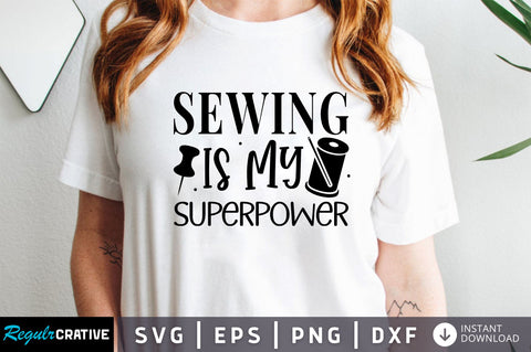 Sewing is my superpower SVG design SVG Regulrcrative 