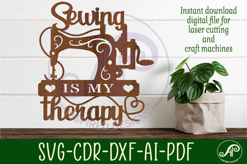 Sewing is my therapy wall art sign, SVG file. vector SVG APInspireddesigns 