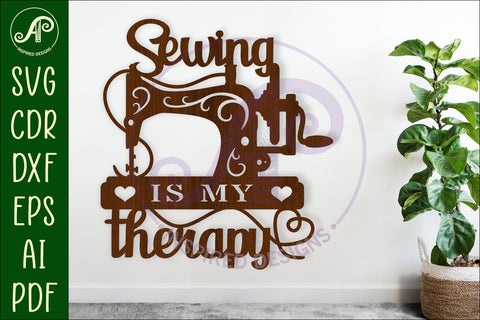 Sewing is my therapy wall art sign, SVG file. vector SVG APInspireddesigns 